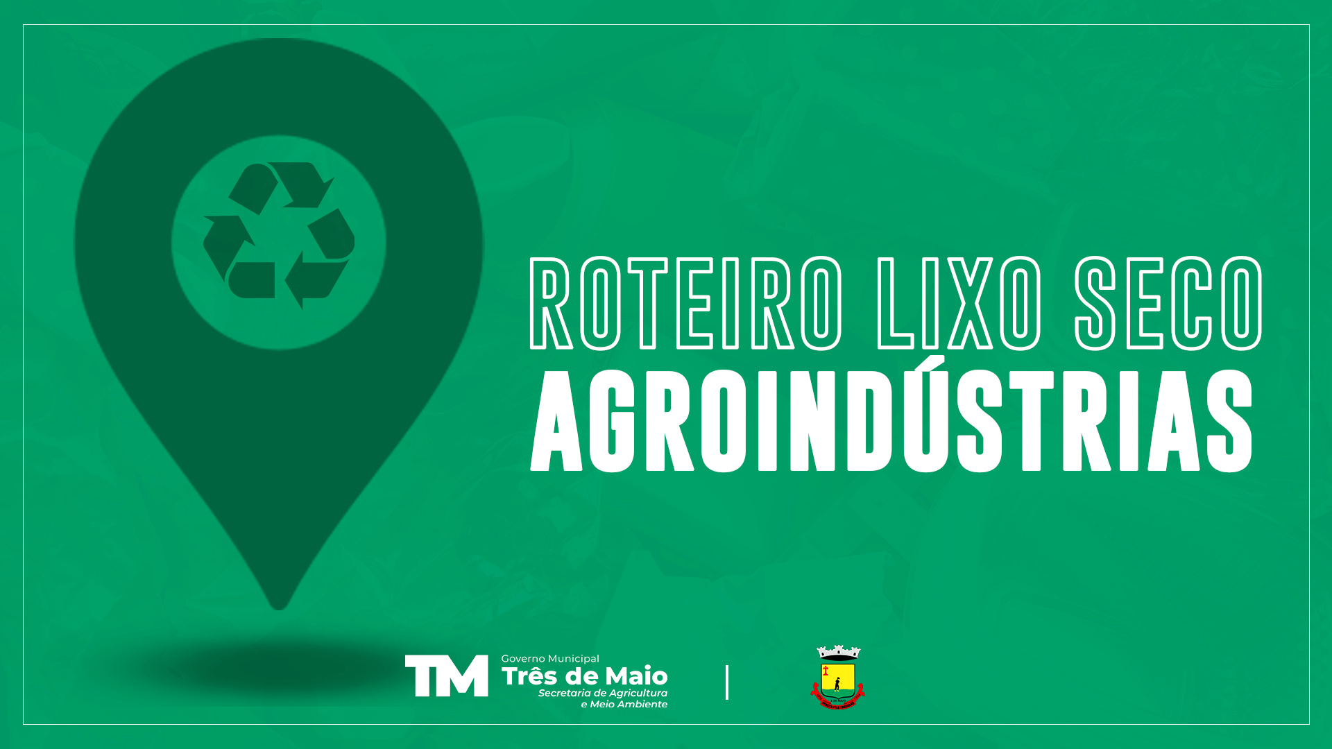 RECOLHIMENTO DO LIXO SECO NAS AGROINDÚSTRIAS OCORRE NO DIA 17 DE NOVEMBRO